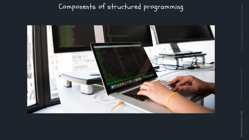Components of structured programming