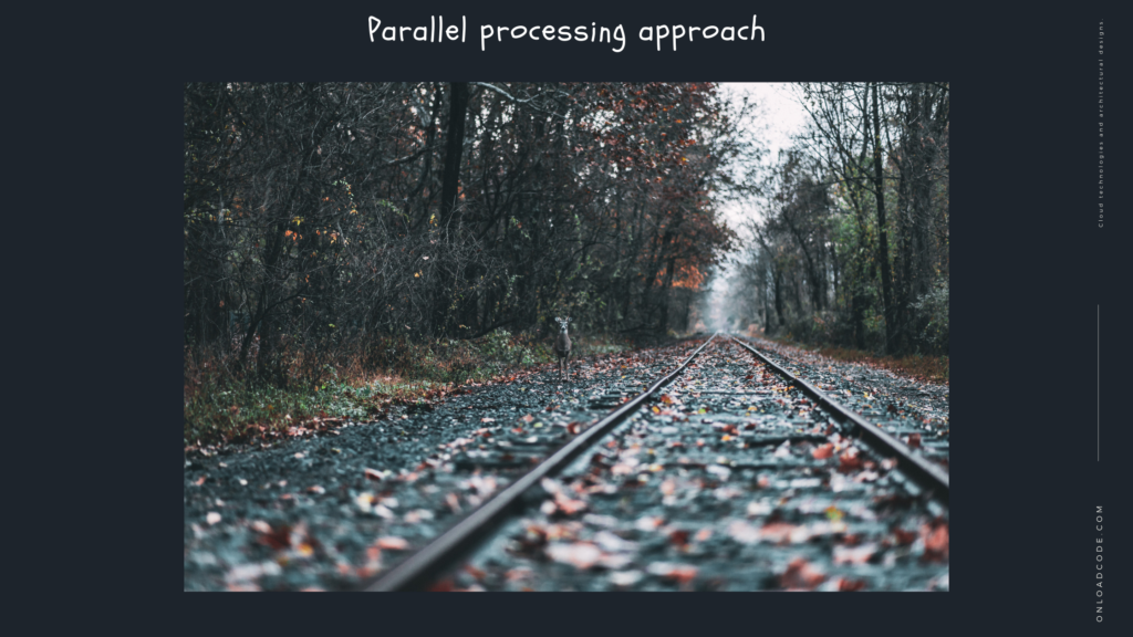 Parallel processing approach