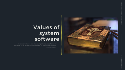 Values of system software