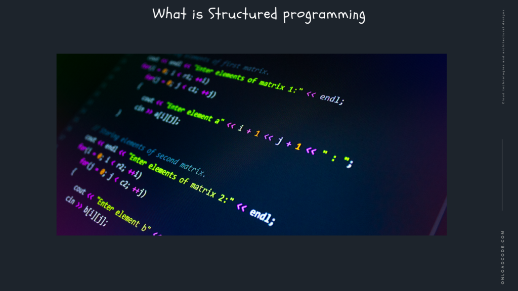 What is Structured programming
