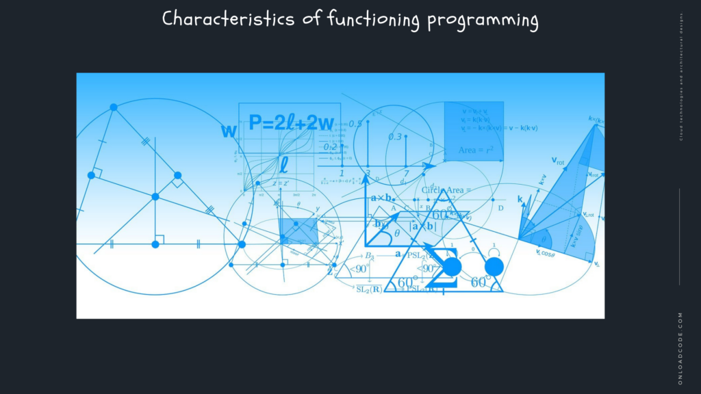 Characteristics of functioning programming