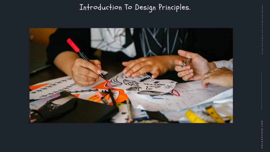 Introduction To Design Principles.