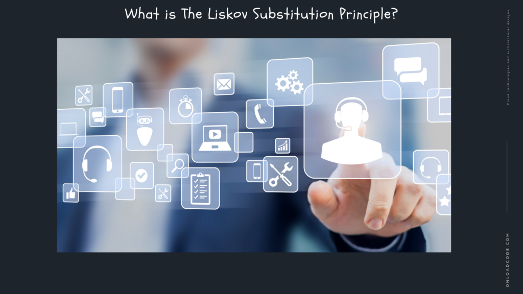 What is The Liskov Substitution Principle_