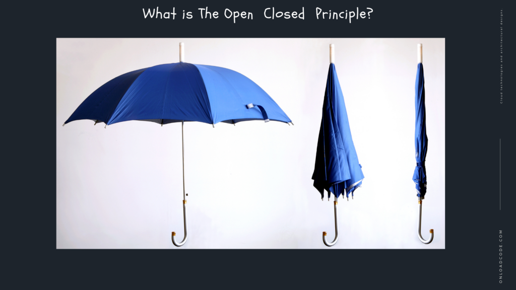 What is The Open Closed Principle_