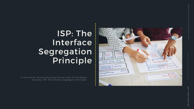 ISP: The Interface Segregation Principle