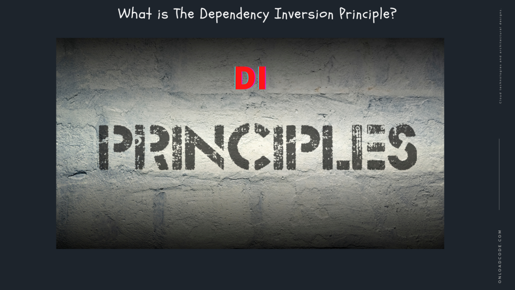What is The Dependency Inversion Principle_