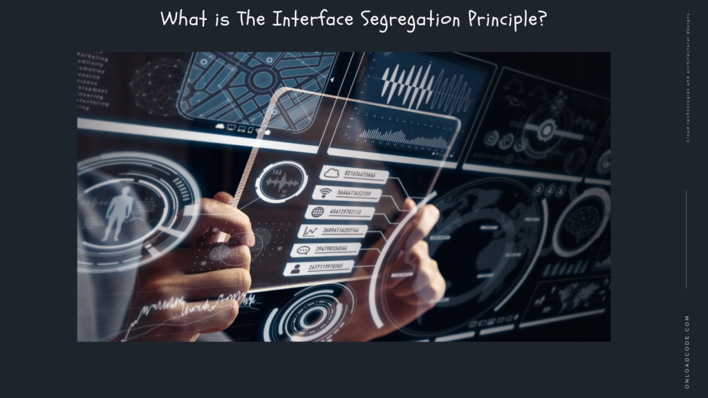 What is The Interface Segregation Principle_