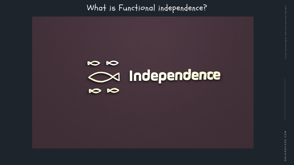 What is Functional independence_