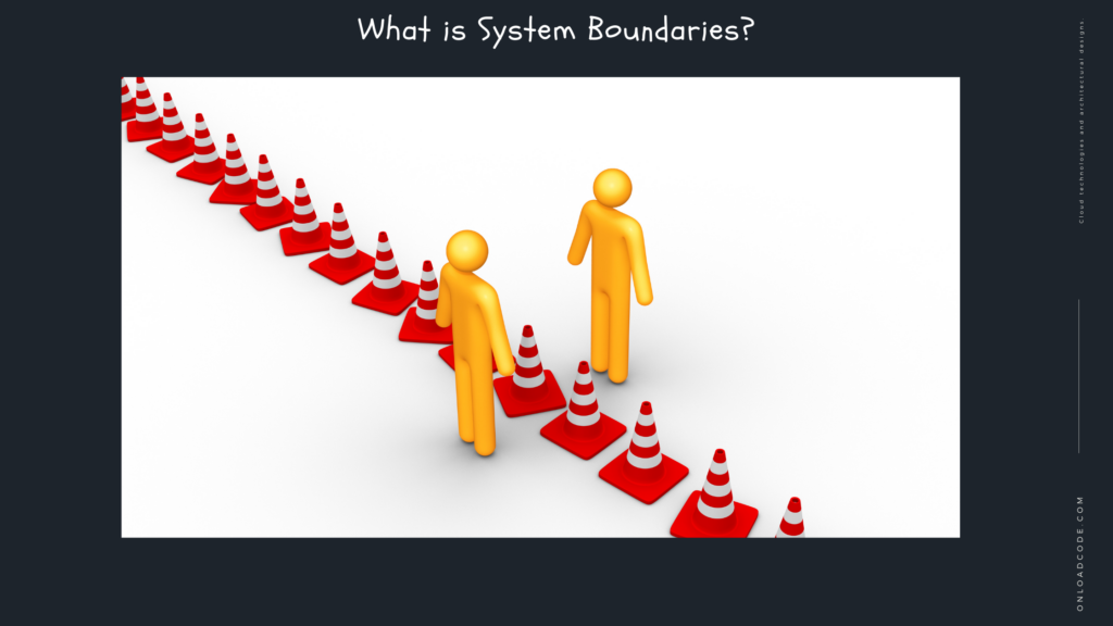 What is System Boundaries_