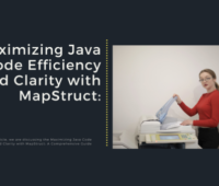 Maximizing Java Code Efficiency and Clarity with MapStruct: A Comprehensive Guide