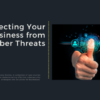 Protecting Your Business from Cyber Threats_ Case Studies and Success Stories
