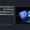 The Role of Artificial Intelligence in Cybersecurity_ Benefits and Limitations